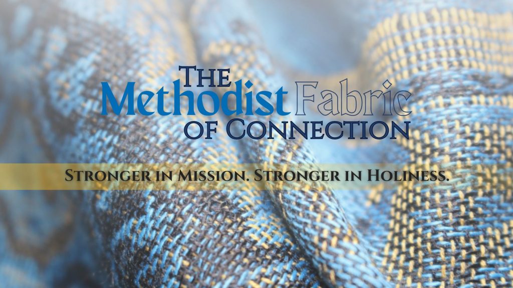 Methodist Fabric of Connection Methodist Fabric of Connection