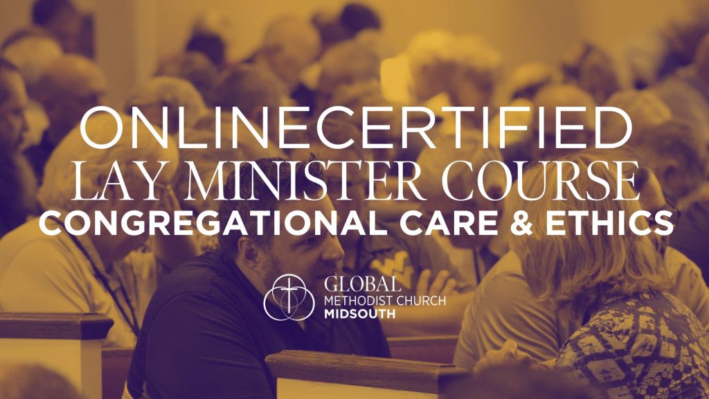 MidSouth GMC Online Course Congregational Care and Ethics